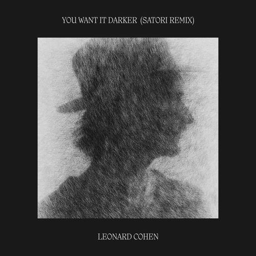 Satori (NL) & Leonard Cohen - You Want it Darker (Satori Remix) (Club version) [198391302619]
